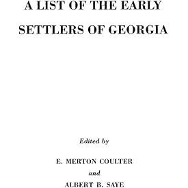 A List of the Early Settlers of Georgia