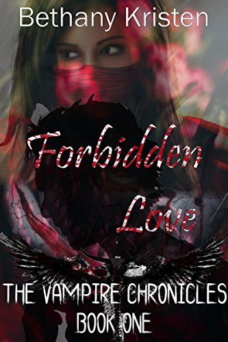 Forbidden Love (The Vampire Chronicles Book 1)