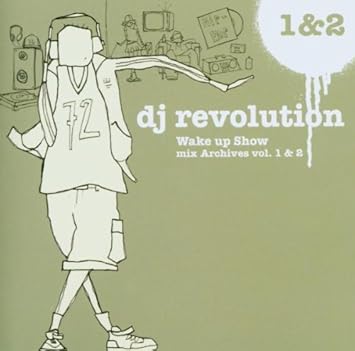 Dj Revolution Wake Up Show Mix Archives 1 2 Amazon Com Music