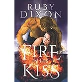 Fire In His Kiss: A Post-Apocalyptic Dragon Romance (Fireblood Dragon)