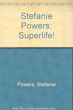 Stefanie Powers: Superlife!