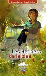 Les  héritiers de la bise