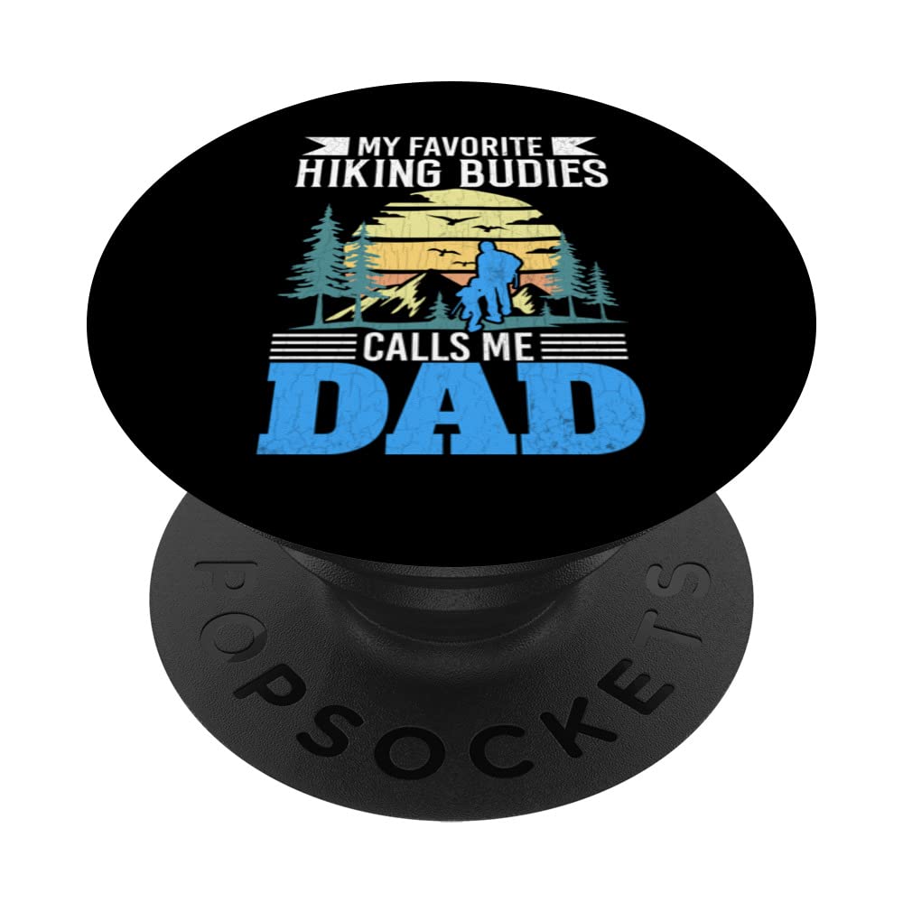 Hiking Buddies Dad Funny Hiker Adventure Trip Lover Graphic PopSockets Swappable PopGrip