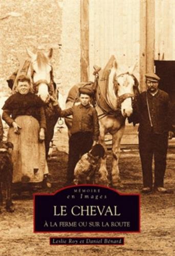 Le  cheval à la ferme ou sur la route