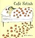 Cafe Fetish by Jiri Sliva