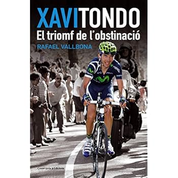 Xavi Tondo. El Triomf De L'Obstinació (Perfils)