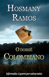 Livro O dossiê Colombiano (Hosmany Ramos Novidades Livro 3)