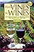 From Vines to Wines: The Complete Guide to Growing Grapes and Making Your Own Wine by Jeff Cox