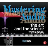 Mastering Audio, Third Edition: The Art and the Science