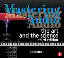 Mastering Audio: The Art and the Science Mastering Audio: The Art and the Science