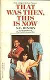 That Was Then, This Is Now by Hinton, S.E.(January 1, 1972) Mass Market Paperback