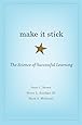 Make It Stick: The Science of Successful Learning