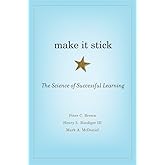 Make It Stick: The Science of Successful Learning