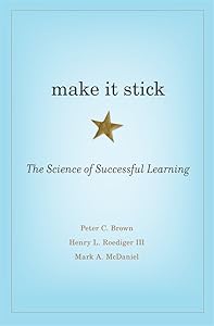 Make It Stick: The Science of Successful Learning