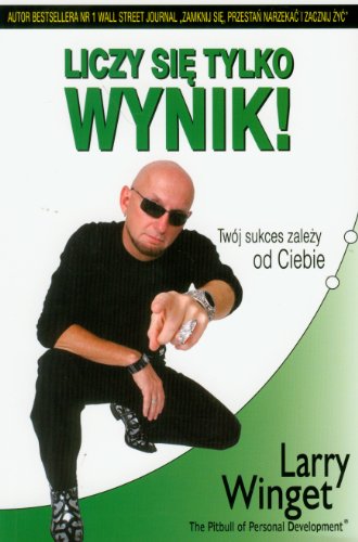 Liczy sie tylko wynik! Twoj sukces zalezy od Ciebie (polish)