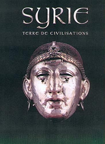 Download Syrie, terre de civilisations PDF
