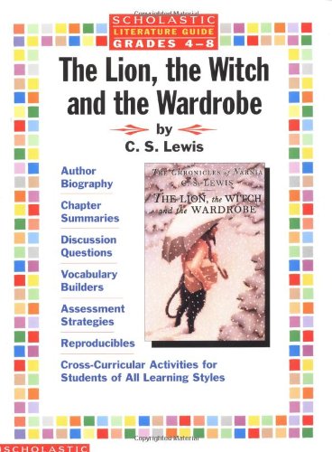Literature Guide: The Lion, the Witch, and the Wardrobe  (Grades 4-8)