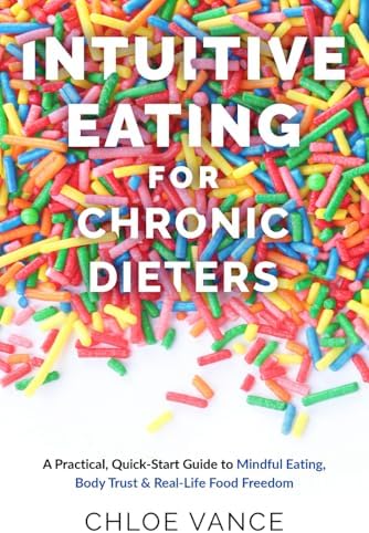 The Intuitive Eating Workbook: Ten Principles for Nourishing a