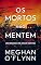 Livro Os Mortos Não Mentem: Um Romance de Jogos Mentais