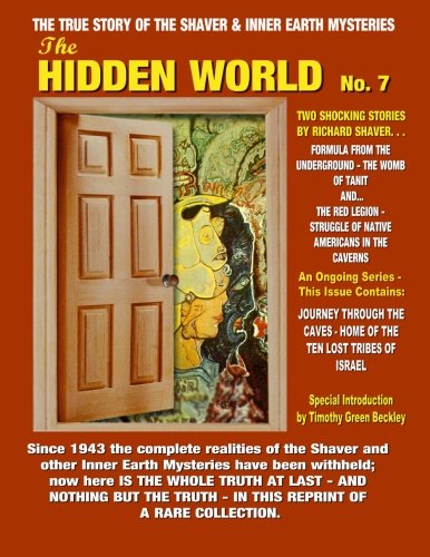 HIDDEN WORLD 7: Inner Earth And Hollow Earth Mysteries (The Hidden World) (Volume 7)