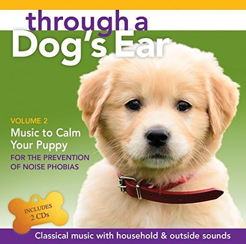 Through A Dog's Ear: Music to Calm Your Puppy Volume 2 set
