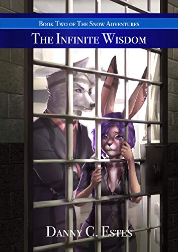 The Infinite Wisdom (The Snow Adventures Book 2) by [Estes, Danny C]