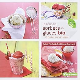 Je réussis sorbets et glaces bio