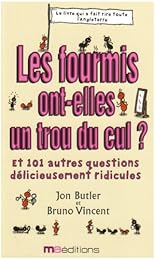 Les  fourmis ont-elles un trou du cul ?
