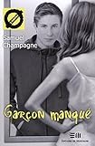 Garçon manqué: 21. La transsexualité (French Edition) by Samuel Champagne