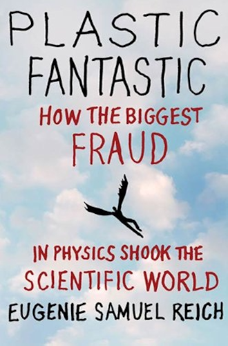 Download Plastic Fantastic: How the Biggest Fraud in Physics Shook the Scientific World (MacSci Book 1) (English Edition) PDF