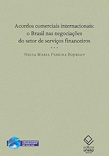 Livro Acordos comerciais internacionais: O Brasil nas negociações do setor de serviços financeiros