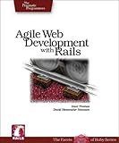 Agile Web Development with Rails: A Pragmatic Guide (Pragmatic Programmers) by 