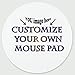 Personalized Round Mouse Pad - Add Pictures, Text, Logo or Art Design and Make Your own Customized Mousepad - Gaming, Office, Mousepad.