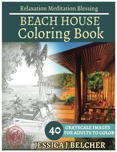 Download BEACH HOUSE Coloring book for Adults Relaxation  Meditation Blessing: Sketches Coloring Book 40 Grayscale Images