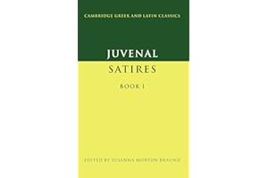 Juvenal: Satires Book I (Cambridge Greek and Latin Classics)