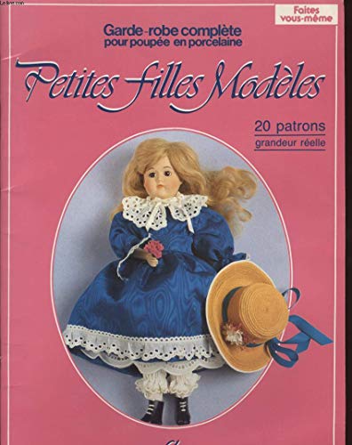 Petites filles modèles. 21 patrons pour poupées en porcelaine by 
