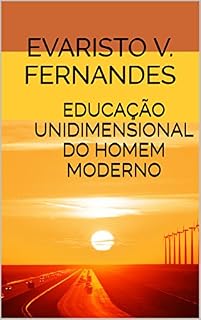 Livro Educação Unidimensional do Homem Moderno