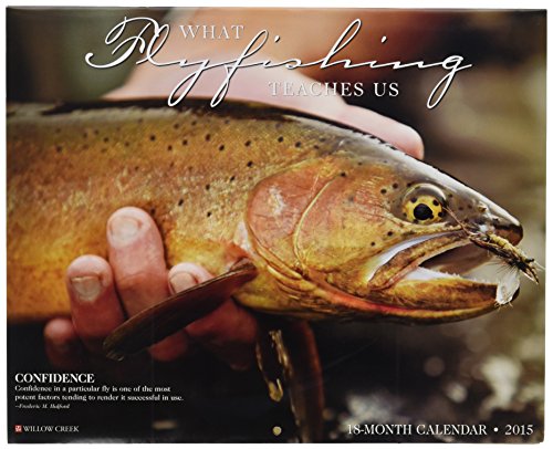 What Fly Fishing Teaches Us 2015 Wall Calendar