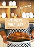 OEufs et volailles - Du poulailler à la cocotte by