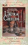 Blood Orange Brewing (A Tea Shop Mystery) by Laura Childs