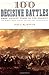 100 Decisive Battles: From Ancient Times to the Present