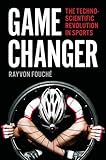 Game Changer: The Technoscientific Revolution in Sports