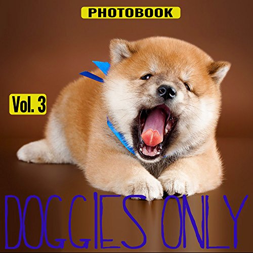 Doggies Only, vol.3 (Pets Only Book 6)