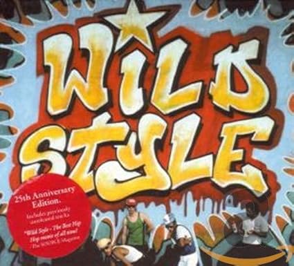 Soundtrack Movie Wild Style 25th Anniversary Original Soundtrack Amazon Com Music