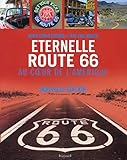 Eternelle Route 66 : Au coeur de l'Amérique by 
