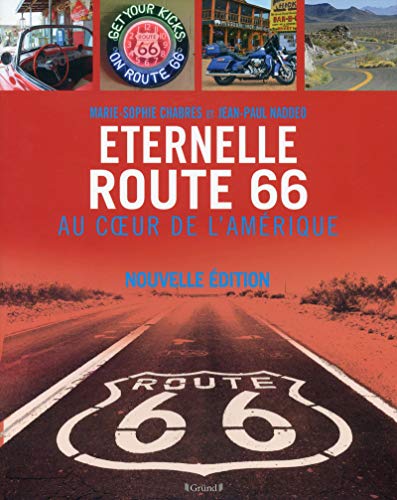 Eternelle Route 66 : Au coeur de l'Amérique by Marie-Sophie Chabres, Jean-Paul Naddeo