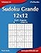 Sudoku Grande 12x12 - De Fácil a Experto - Volumen 15 - 276 Puzzles (Volume 15) (Spanish Edition) by