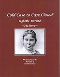 Cold Case to Case Closed, Lizbeth Borden, My Story