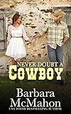 Never Doubt A Cowboy (Cowboy Hero Book 5)