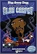 Bigg Snoop Dogg Presents: Tha Adventures of the Blue Carpet Treatment